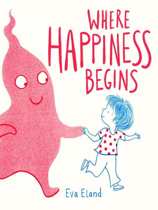 Title details for Where Happiness Begins by Eva Eland - Wait list